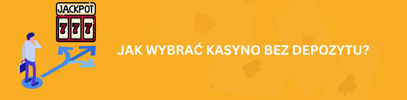 Jak wybrać najlepsze kasyno bez depozytu?