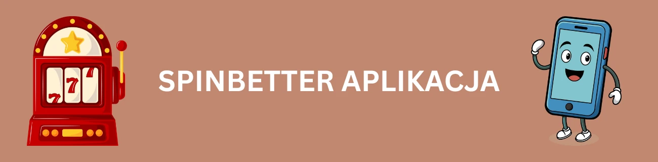 SpinBetter aplikacja