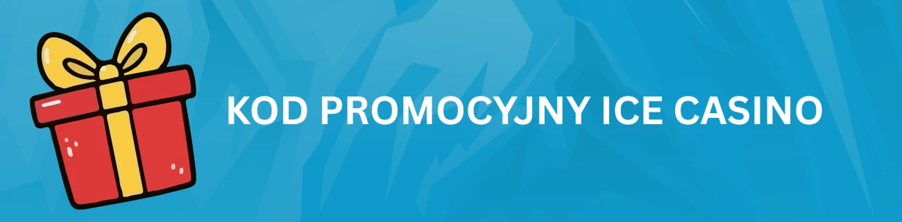 Kod promocyjny Ice Casino