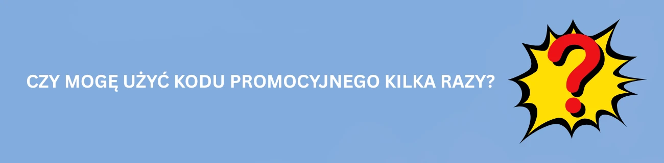 Czy mogę użyć kodu promocyjnego kilka razy?