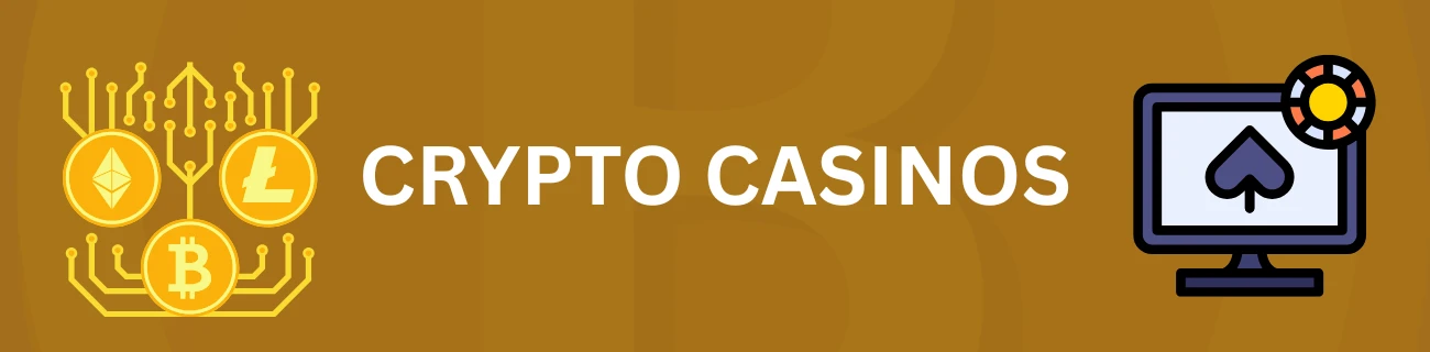 Crypto casinos