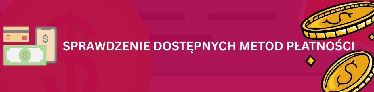 Sprawdzenie dostępnych metod płatności