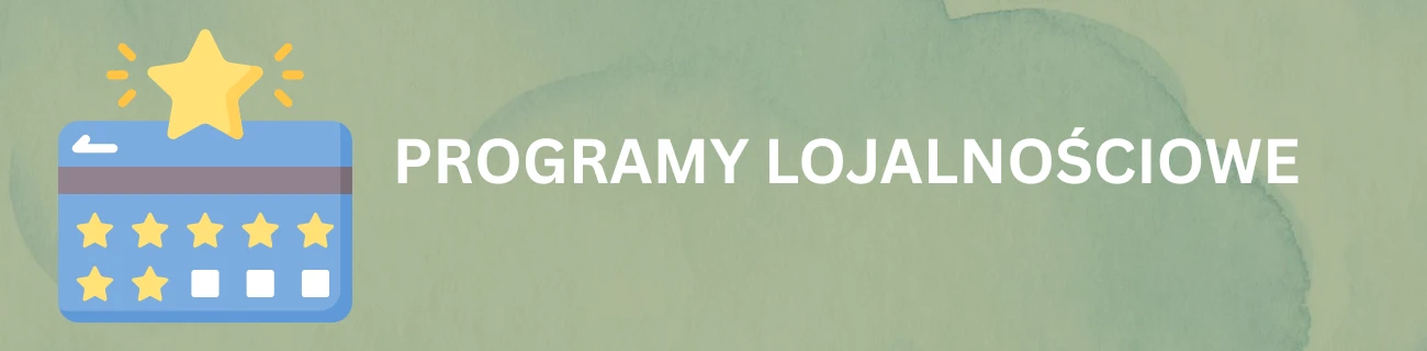 Programy lojalnościowe