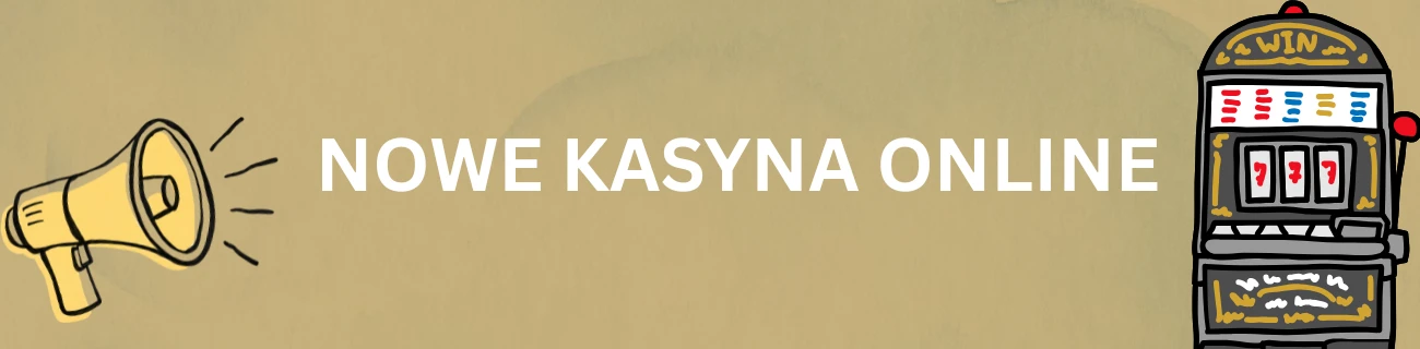 Nowe Kasyna Online
